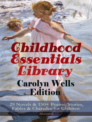 cover image of Childhood Essentials Library--Carolyn Wells Edition